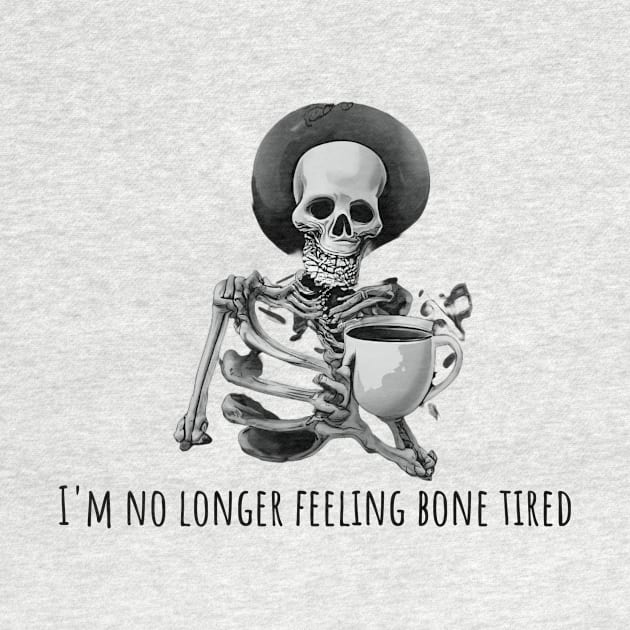 Skeleton Drinking a Cup of Coffee by FreakyTees